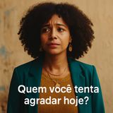 Quanto de você cabe quando você tenta caber em todo mundo?
