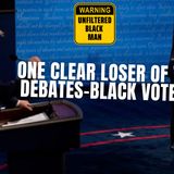 10.23 | There Was A Clear Loser In All Of The Debates-Black Voters