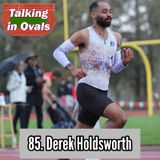 85. Derek Holdsworth, Pro 800m Runner and Olympic Hopeful