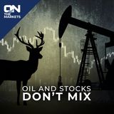 Oil And Stocks Don't Mix