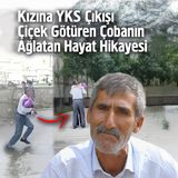 Kızına YKS Çıkışı Çiçek Götüren Çobanın Ağlatan Hayat Hikayesi