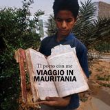 Viaggio in Mauritania - 02 Le biblioteche del deserto