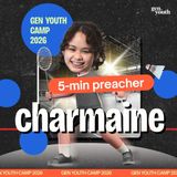 Gen Youth Camp 2026 - 5 Minute Preacher #6: Purpose | Charmaine Huang