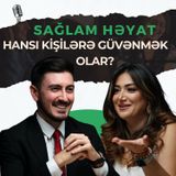 Münasibətdə dəyərlər və seçim sirri – Güvənilən kişi kimdir? | Mirşahin Əlizadə | Sağlam Həyat
