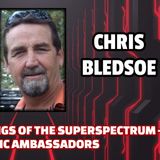 UFO of God - Beings of the Superspectrum - Angelic Ambassadors | Chris Bledsoe