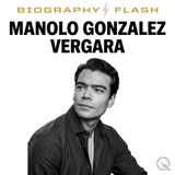 Manolo Gonzalez Vergara Biography Flash: Meet Manolo