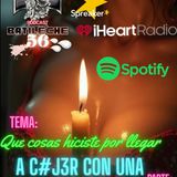 Que cosas hiciste por llegar a C#g3r con una mujer parte 1