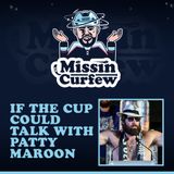 54. If The Cup Could Talk With Patty Maroon