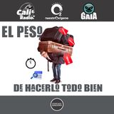 NUESTRO OXÍGENO El peso de hacerlo todo bien