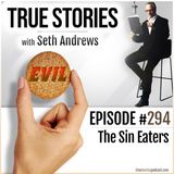 True Stories #294 - The Sin Eaters