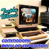 Trophy Whores 696 – Commodore Back on Expedition