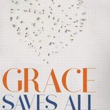 David Artman – Grace Saves All: The Necessity of Christian Universalism