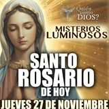 SANTO ROSARIO ❤️‍🔥 DE HOY | JUEVES 27 DE NOVIEMBRE 2025 | MISTERIOS LUMINOSOS | ¿QUIEN COMO DIOS?