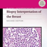 Biopsy Interpretation of the Breast