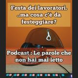 Episodio 1586 - Festa dei lavoratori...ma cosa c'è da festeggiare?
