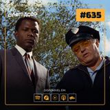 #635: No Calor da Noite