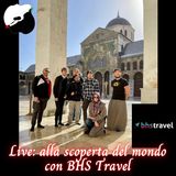 Live: alla scoperta del mondo con BHS Travel