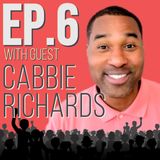 Episode 6: Canadian Sports Icon Cabbie Richards