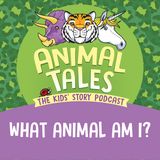 What Animal Am I?