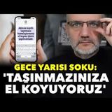 Gece yarısı şoku “Adınıza kayıtlı taşınmaza el koyuyoruz..”   Tarık Toros   Manşet   6 Mart 2025