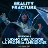 6 | L'Uomo che Uccide la Propria Ambizione | FRA