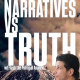 Narratives VS Truth! w/ Flash the Political Analyst & Trebles Garcia