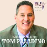 Energetic Healing: Tom Paladino's Quantum Techniques Demystified