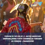 Tourism in the USA episode nr. 5 - Native Americans