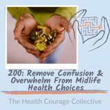 200: Remove Confusion and Overwhelm From Midlife Health Choices