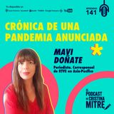 Crónica de una pandemia anunciada, con Mavi Doñate. Episodio 141