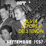 8 settembre 1957 - Al via l'epopea dei 3 Tenori