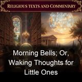 Morning Bells Or Waking Thoughts for Little Ones - Frances Ridley Havergal