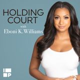 BONUS: Introducing: Holding Court with Eboni K. Williams