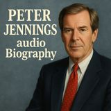 Uncover the Legendary Life of Peter Jennings - A Captivating Audio Biography Unfolds Weekly