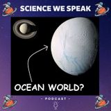 56 | Enceladus: Ocean World