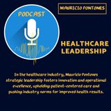 Healthcare Transformation Under Mauricio Pontones Leadership