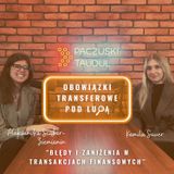 Błędy i zaniżenia w transakcjach finansowych - Obowiązki transferowe pod lupą