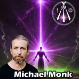 Michael Monk on Energy Mastery, Reincarnation, and the Light Body