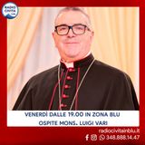 "Un Natale particolare" l'intervista al vescovo Luigi Vari