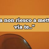 Episodio 1638 - "Ma non riesco a mettere via te..."