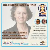 The Hidden Force Within with Sarah Lascano