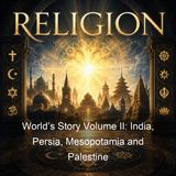 Worlds Story Volume II India Persia Mesopotamia and Palestine - Eva March Tappan - Part 2