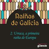 Dona Urraca, a primeira raíña de Europa