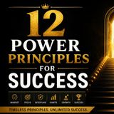 12 POWER PRINCIPLES FOR SUCCESS