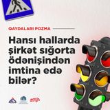 Hansı hallarda şirkət sığorta ödənişindən imtina edə bilər?