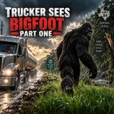 Trucker Sees Bigfoot