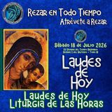 Laudes del día de hoy, Sábado 18 de julio 2026 ✟ Liturgia de las Horas ✟ CAMINO NEOCATECUMENAL.