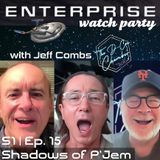 Enterprise "Shadows of P'Jem" watch party with JEFF COMBS | S01 E15