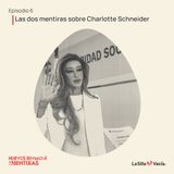 Huevos Revueltos con Mentiras: Las dos mentiras sobre Charlotte Schneider