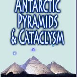 Antarctic Pyramids & Lost Civilizations